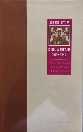 Dieuwertje Diekema - een lied in dertig verzen waar geen woord Spaans bij is - Kees Stip, Tom van Weerden