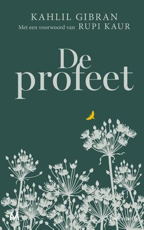 De profeet - Kahlil Gibran, Rupi Kaur De profeet - Kahlil Gibran, Rupi Kaur
