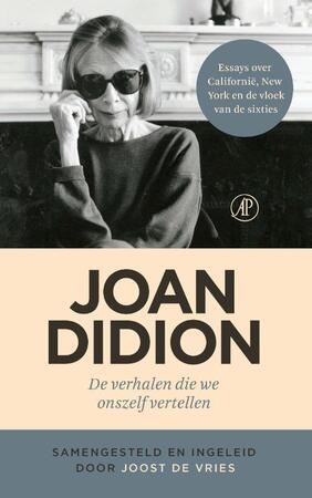 De verhalen die we onszelf vertellen - Joan Didion De verhalen die we onszelf vertellen - Joan Didion