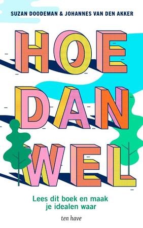 Hoe dan wel - Suzan Doodeman, Johannes van den Akker