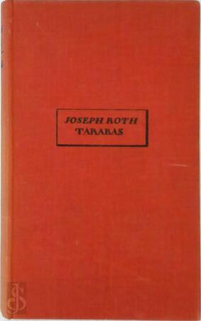 Tarabas : Ein Gast auf dieser Erde - Joseph Roth Tarabas : Ein Gast auf dieser Erde - Joseph Roth