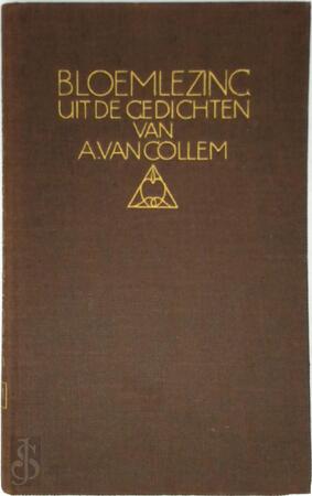 Bloemlezing uit de gedichten - A. van Collem