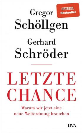 Letzte Chance - Gregor Schöllgen, Gerhard Schröder