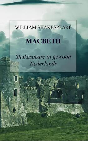 Macbeth - William Shakespeare Macbeth - William Shakespeare