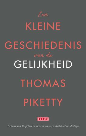 Een kleine geschiedenis van de gelijkheid - Thomas Piketty Een kleine geschiedenis van de gelijkheid - Thomas Piketty