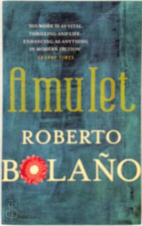 Amulet - Roberto Bolaño