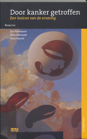 Door kanker getroffen - Arko Oderwald, Ger Palmboom, Koos Neuvel