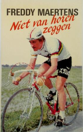 Niet van horen zeggen - Freddy Maertens, Manu Adriaens Niet van horen zeggen - Freddy Maertens, Manu Adriaens