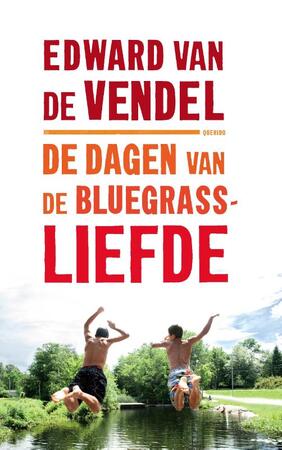 De dagen van de bluegrassliefde - Edward van de Vendel De dagen van de bluegrassliefde - Edward van de Vendel