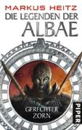 Die Legenden der Albae 01. Gerechter Zorn - Markus Heitz