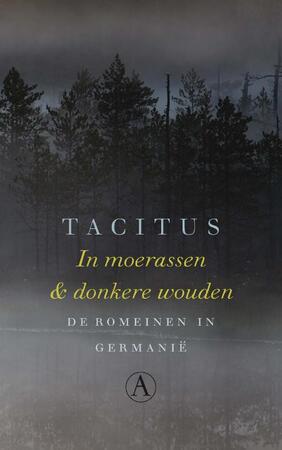 In moerassen en donkere wouden - Tacitus In moerassen en donkere wouden - Tacitus