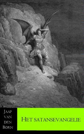 Het Satansevangelie - Jaap van den Born Het Satansevangelie - Jaap van den Born