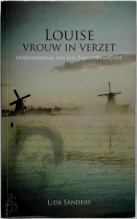 Louise, vrouw in verzet - Lida Sanders-Vet