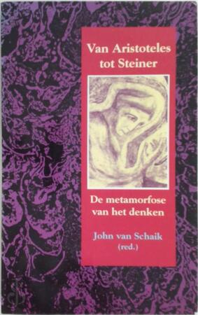 Van Aristoteles tot Steiner - J. van. Schaik