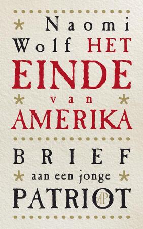 Het einde van Amerika - Naomi Wolf Het einde van Amerika - Naomi Wolf