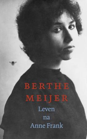 Leven na Anne Frank - Berthe Meijer Leven na Anne Frank - Berthe Meijer
