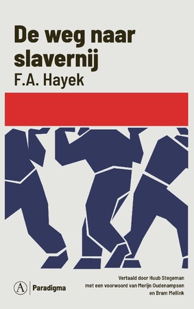 De weg naar slavernij - F.A. Hayek
