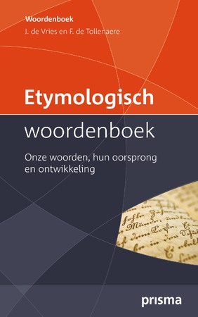 Etymologisch Woordenboek - Jonas de Vries, F. dr. Tollenaere