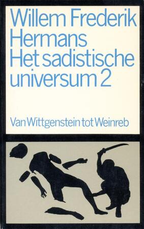 Het sadistische universum / 2 - Willem Frederik Hermans Het sadistische universum / 2 - Willem Frederik Hermans
