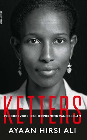 Ketters - Ayaan Hirsi Ali Ketters - Ayaan Hirsi Ali