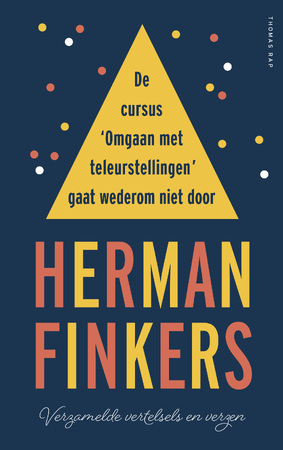 De cursus ‘Omgaan met teleurstellingen’ gaat wederom niet door - Herman Finkers
