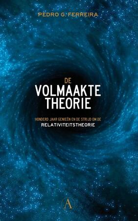 De volmaakte theorie - Pedro G. Ferreira, Pedro Ferreira De volmaakte theorie - Pedro G. Ferreira, Pedro Ferreira
