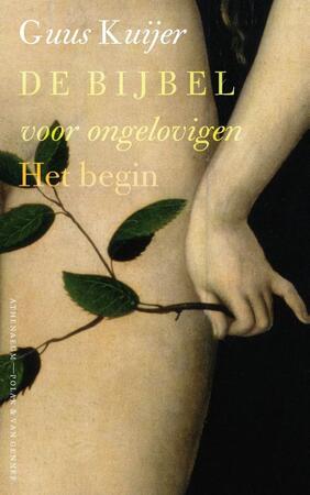 De Bijbel voor ongelovigen - Guus Kuijer De Bijbel voor ongelovigen - Guus Kuijer