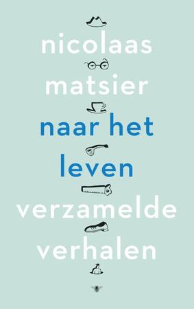 Naar het leven - Nicolaas Matsier Naar het leven - Nicolaas Matsier