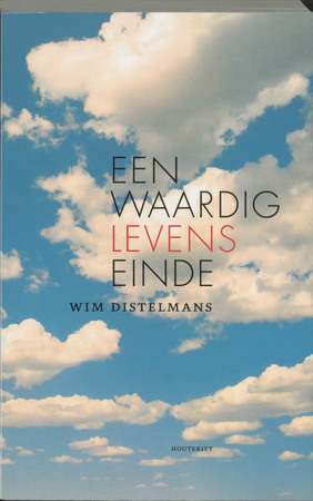 Een waardig levenseinde - W. Distelmans Een waardig levenseinde - W. Distelmans