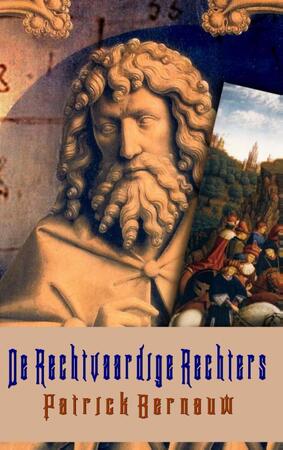 De rechtvaardige rechters - Patrick Bernauw De rechtvaardige rechters - Patrick Bernauw