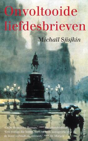 Onvoltooide liefdesbrieven - Michaïl Sjisjkin Onvoltooide liefdesbrieven - Michaïl Sjisjkin