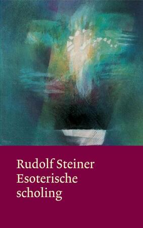 Esoterische scholing - Rudolf Steiner Esoterische scholing - Rudolf Steiner