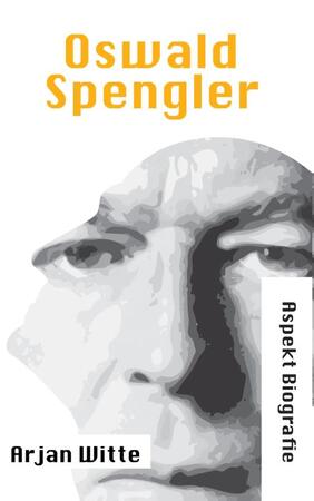 Oswald Spengler - Arjan Witte Oswald Spengler - Arjan Witte
