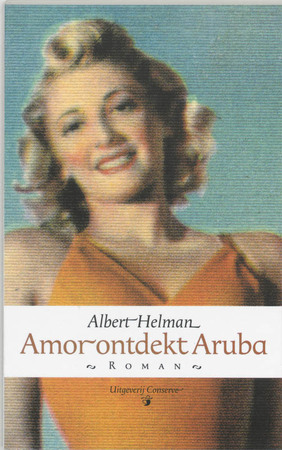 Amor ontdekt Aruba - A. Helman