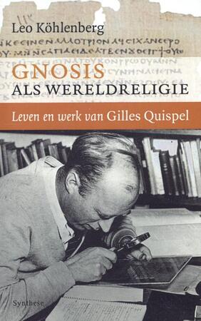 Gnosis als wereldreligie - Leo Köhlenberg Gnosis als wereldreligie - Leo Köhlenberg