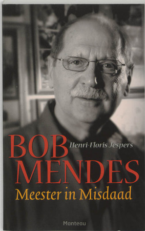 Bob Mendes - meester in misdaad - Henri-Floris Jespers Bob Mendes - meester in misdaad - Henri-Floris Jespers