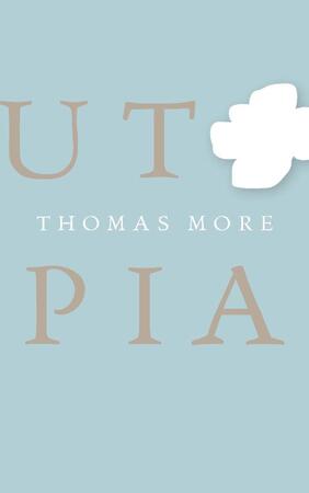 Utopia - Thomas More Utopia - Thomas More
