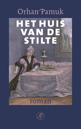Het huis van de stilte - Orhan Pamuk Het huis van de stilte - Orhan Pamuk