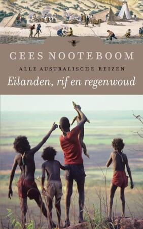 Eilanden, rif en regenwoud - Cees Nooteboom Eilanden, rif en regenwoud - Cees Nooteboom