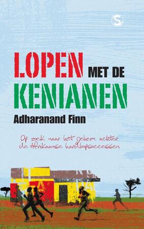 Lopen met de Kenianen - Adharanand Finn Lopen met de Kenianen - Adharanand Finn