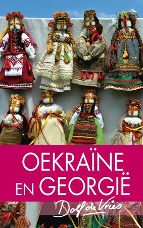 Oekraine en Georgie - Dolf de Vries Oekraine en Georgie - Dolf de Vries
