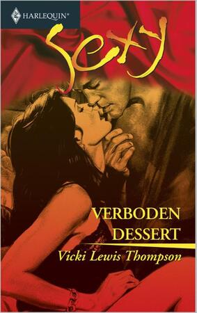 Verboden dessert - Vicki Lewis Thompson Verboden dessert - Vicki Lewis Thompson