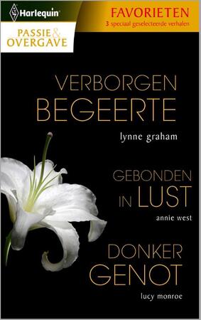 Verborgen begeerte Gebonden in lust Donker genot - Lynne Graham, Annie West, Lucy Monroe Verborgen begeerte Gebonden in lust Donker genot - Lynne Graham, Annie West, Lucy Monroe