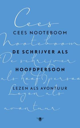 De schrijver als hoofdpersoon - Cees Nooteboom De schrijver als hoofdpersoon - Cees Nooteboom