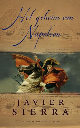 Het geheim van Napoleon - Javier Sierra Het geheim van Napoleon - Javier Sierra