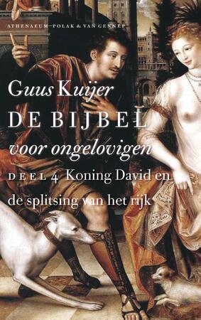 De Bijbel voor ongelovigen 4 - Guus Kuijer De Bijbel voor ongelovigen 4 - Guus Kuijer