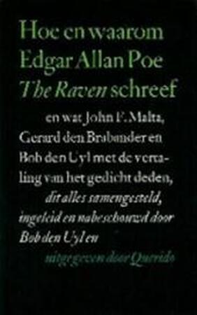 Hoe en waarom Edgar Allan Poe The Raven schreef - Gerard den Brabander, Bob den Uyl, Edgar Allan Poe Hoe en waarom Edgar Allan Poe The Raven schreef - Gerard den Brabander, Bob den Uyl, Edgar Allan Poe