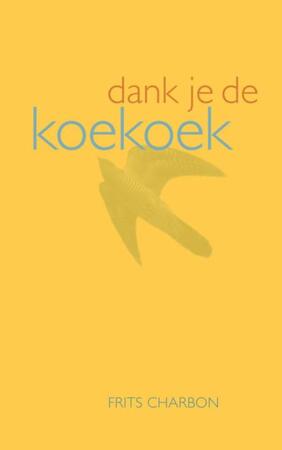 Dank je de koekoek - Frits Charbon
