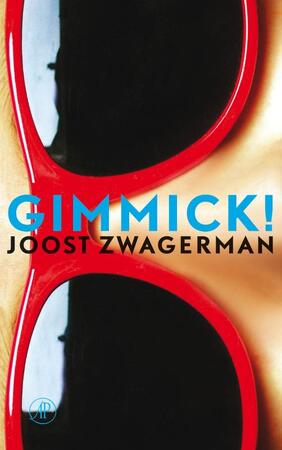 Gimmick ! - Joost Zwagerman Gimmick ! - Joost Zwagerman