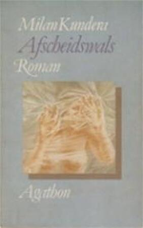 Afscheidswals - Milan Kundera, Jana Beranová Afscheidswals - Milan Kundera, Jana Beranová